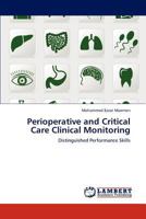 Perioperative and Critical Care Clinical Monitoring: Distinguished Performance Skills 3659196371 Book Cover