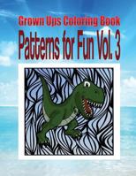 Grown Ups Coloring Book Patterns for Fun Vol. 3 Mandalas 1534732810 Book Cover