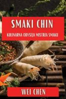 Smaki Chin: Kulinarna Odyseja Mistrza Smaku (Polish Edition) 1835862837 Book Cover