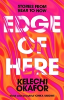 Edge of Here: The Perfect Collection for Fans of Black Mirror 139871299X Book Cover
