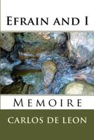 Efrain and I: Memoire 148204742X Book Cover