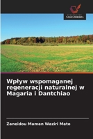 Wplyw wspomaganej regeneracji naturalnej w Magaria i Dantchiao (Polish Edition) 6209553540 Book Cover