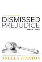 Dismissed with Prejudice: Reality of Truth 0999279513 Book Cover