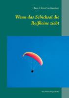 Wenn das Schicksal die Reißleine zieht: Eine Sehnsuchtsgeschichte 3732288285 Book Cover