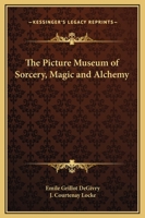 Le Musee des sorciers, mages et alchemistes 0766128105 Book Cover