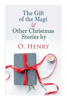 The Gift of the Magi / The Heavenly Christmas Tree / The Story of the Other Wise Man / Where Love Is, God Is 8027307333 Book Cover