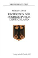 Regieren in Der Bundesrepublik Deutschland 3810008648 Book Cover