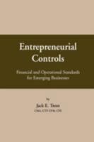 Entrepreneurial Controls: Financial and Operational Standards for Emerging Businesses 0595463266 Book Cover