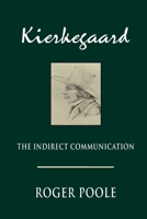 Kierkegaard: The Indirect Communication 0813930766 Book Cover