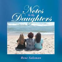 Notes to My Daughters 1452588708 Book Cover