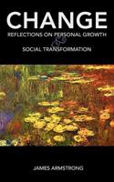 Change: Reflections on Personal Growth and Social Transformation 0981992145 Book Cover