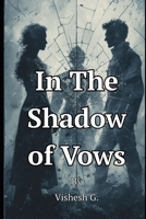 In the Shadow of Vows: Silence wasn’t protection. It was complicity. B0FGDL2FZX Book Cover