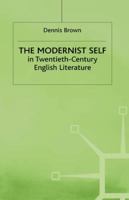 The Modernist Self in Twentieth-Century English Literature: A Study in Self-Fragmentation 0333457420 Book Cover