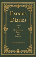 Exodus Diaries: Stories of Redemption and Freedom 1952485819 Book Cover