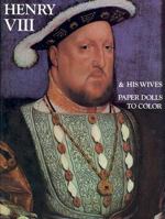 Henry VIII and His Wives -- Paper Dolls to Color 0883880091 Book Cover
