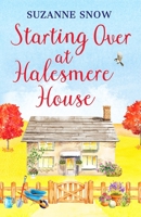Starting Over at Halesmere House (Love in the Lakes) 1800328788 Book Cover