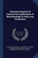 Economic impacts of commercial applications of biotechnology in field-crop production 1377070239 Book Cover