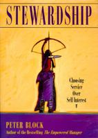 Stewardship: Choosing Service over Self-Interest 1881052281 Book Cover