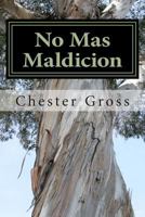 No Mas Maldicion: El caminar en la Gracia 1496104307 Book Cover