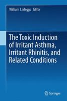 The Toxicant Induction of Irritant Asthma, Rhinitis, and Related Conditions 1489979492 Book Cover