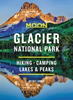 Moon Glacier National Park: Hiking, Camping, Lakes & Peaks 1640494375 Book Cover
