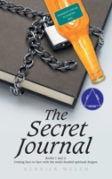 The Secret Journal: Books 1 and 2: Coming face-to-face with the multi-headed spiritual dragon. B0H1DH6RD3 Book Cover