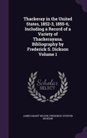 Thackeray in the United States, 1852-3, 1855-6 Volume 1 1347016104 Book Cover