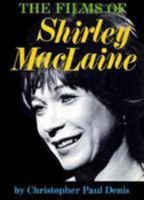 The Films of Shirley MacLaine 0806507950 Book Cover