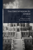 Das Erechtheion zu Athen (German Edition) 1024514293 Book Cover