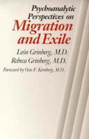 Psychoanalytic Perspectives on Migration and Exile 0300102046 Book Cover