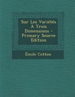 Sur Les Variétés À Trois Dimensions - Primary Source Edition 1294148958 Book Cover