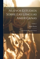 Nuevos Estudios Sobre Las Lenguas Americanas: Origen Del Kechua Y Del Aimar�; Volume 1 1017643709 Book Cover