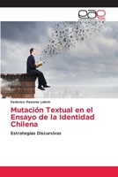 Mutación Textual en el Ensayo de la Identidad Chilena: Estrategias Discursivas 620211827X Book Cover