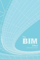 The BIM Effect: Step into the world of building a major league sports stadium. See if you have the capacity to own a major league sports team. And along the way can you keep from losing your fortune? 0692819541 Book Cover