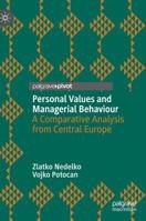 Personal Values and Managerial Behaviour : A Comparative Analysis from Central Europe 3030199886 Book Cover