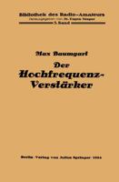 Der Hochfrequenz -Verstarker: Ein Leitfaden Fur Radio-Techniker 3642471102 Book Cover