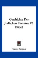 Geschichte Der Judischen Literatur V1 (1886) 1168490243 Book Cover