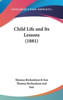 Child Life And Its Lessons 1104081202 Book Cover