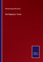 Her Majesty's Tower 1362939242 Book Cover