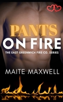 Pants on Fire: A Small-Town Single Dad Firefighter Second Chance Romance (The East Greenwich Fire Co. Series) B0G6WN5BWJ Book Cover