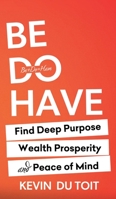 Be Do Have 1955413150 Book Cover