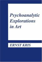 Psychoanalytic Explorations in Art 0805200762 Book Cover