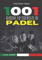 1001 giochi ed esercizi di Padel 8418262524 Book Cover