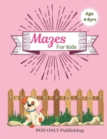 Mazes For Kids: Vol. 7 Beautiful Funny Maze Book Is A Great Idea For Family Mom Dad Teen & Kids To Sharp Their Brain And Gift For Birthday Anniversary Puzzle Lovers Or Holidays Travel Trip 167705638X Book Cover