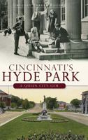 Cincinnati's Hyde Park (OH): A Brief History of a Queen City Gem 1596299002 Book Cover