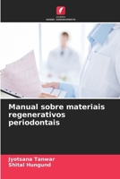 Manual sobre materiais regenerativos periodontais (Portuguese Edition) 6208478111 Book Cover