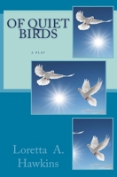 Of Quiet Birds 0692915400 Book Cover