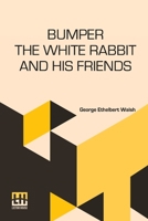 Bumper; The White Rabbit 9356142947 Book Cover