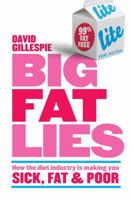 Big Fat Lies: : How the diet industry is making you sick, fat & poor 0670076023 Book Cover