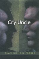 Cry Uncle 1578067278 Book Cover